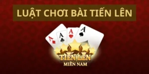 Cách chơi Tiến Lên Miền Nam tại 84Win chuẩn xác và dễ thắng